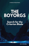 The Boyorgs: Search for the Criterion Blade