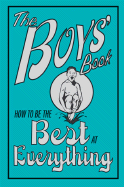 The Boys' Book: How to Be the Best at Everything - Enright, Dominique, and MacDonald, Guy, and Scholastic