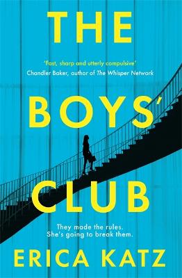 The Boys' Club: A gripping new thriller that will shock and surprise you - Katz, Erica