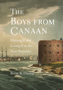 The Boys from Canaan: Making It and Losing It in the New Republic
