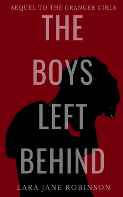 The Boys Left Behind - Robinson, Lara Jane