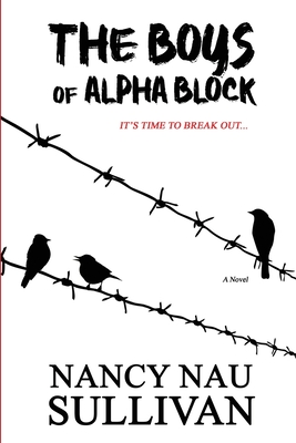 The Boys of Alpha Block - Nau Sullivan, Nancy