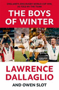 The Boys of Winter: England's 2003 Rugby World Cup Win, As Told By The Team for the 20th Anniversary