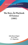 The Boys' Playbook Of Science (1881)