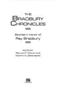 The Bradbury Chronicles: Stories in Honor of Ray Bradbury - Greenberg, Martin Harry, and Bradbury, Ray D, and Nolan, William F