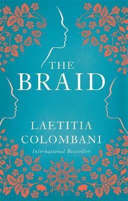 The Braid - Colombani, Laetitia, and Rogers Lalaurie, Louise (Translated by)