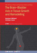 The Brain-Bladder Axis in Tissue Growth and Remodelling