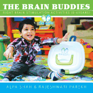 The Brain Buddies: Right Brain Stimulation Activities (0-6years)