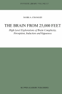 The Brain from 25,000 Feet: High Level Explorations of Brain Complexity, Perception, Induction and Vagueness