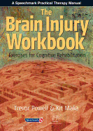 The Brain Injury Workbook: Exercises for Cognitive Rehabilitation