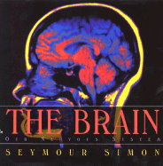 The Brain: Our Nervous System - Simon, Seymour