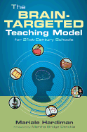 The Brain-Targeted Teaching Model for 21st-Century Schools