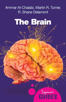 The Brain - Al-Chalabi, Ammar, and Turner, Martin, and Delamont, R Shane