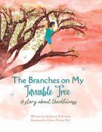 The Branches on My Invisible Tree: A children's story about thankfulness