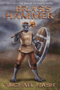 The Brass Hammer: Book One of the War of Ascension Series