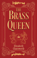 The Brass Queen: Volume 1