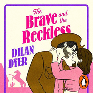 The Brave and The Reckless