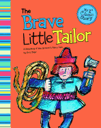 The Brave Little Tailor: A Retelling of the Grimms' Fairy Tale