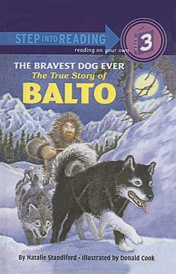 The Bravest Dog Ever: The True Story of Balto - Standiford, Natalie