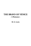 The Bravo of Venice: A Romance