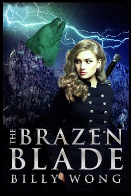 The Brazen Blade - Wong, Billy