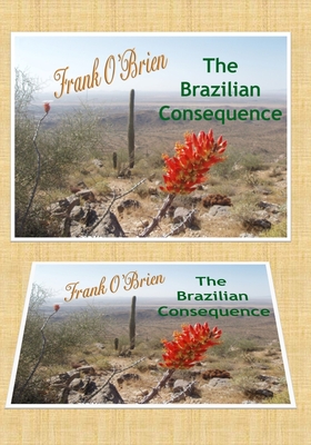 The Brazilian Consequence - O'Brien, Frank