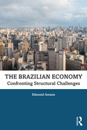 The Brazilian Economy: Confronting Structural Challenges