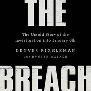 The Breach: The Untold Story of the Investigation Into January 6th