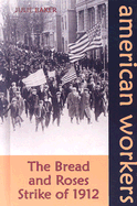 The Bread and Roses Strike of 1912