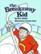 The Breakaway Kid - Atkins, Ben