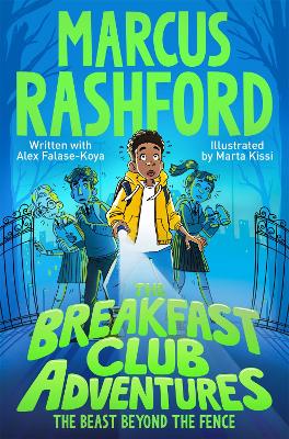 The Breakfast Club Adventures: The Beast Beyond the Fence - Rashford, Marcus, and Falase-Koya, Alex