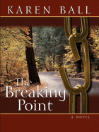 The Breaking Point - Ball, Karen