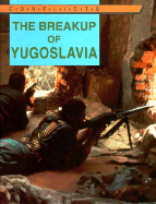 The Breakup of Yugoslavia