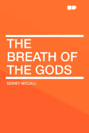The breath of the gods