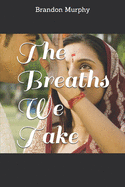 The Breaths We Take