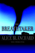 The Breathtaker - Blanchard, Alice