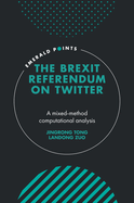 The Brexit Referendum on Twitter: A Mixed-Method, Computational Analysis