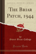 The Briar Patch, 1944 (Classic Reprint)