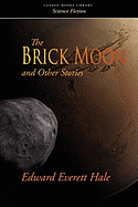 The Brick Moon and Other Stories