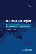 The Brics and Beyond: The International Political Economy of the Emergence of a New World Order
