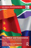 The BRICS and Coexistence: An Alternative Vision of World Order