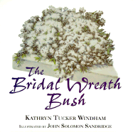 The Bridal Wreath Bush