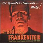 The Bride of Frankenstein [Original Motion Picture Soundtrack]