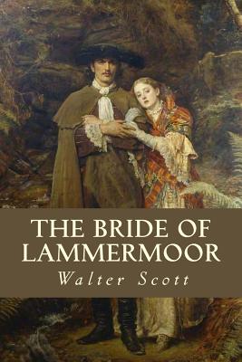 The Bride of Lammermoor - Scott, Walter, Sir