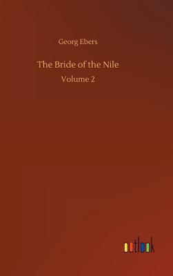 The Bride of the Nile - Ebers, Georg