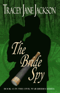 The Bride Spy: The Civil War Brides Series Book #3