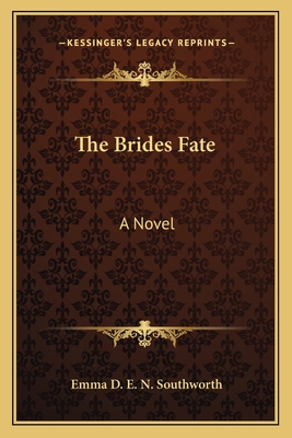 The Brides Fate - Southworth, Emma D E N