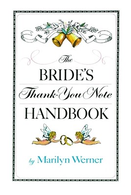 The Bride's Thank-You Note Handbook - Werner, Marilyn
