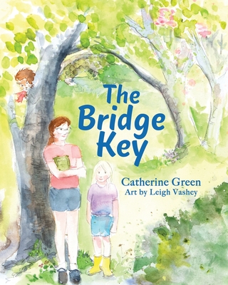 The Bridge Key: A Visionary Tale - Green, Catherine