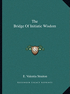 The Bridge Of Initiatic Wisdom - Straiton, E Valentia